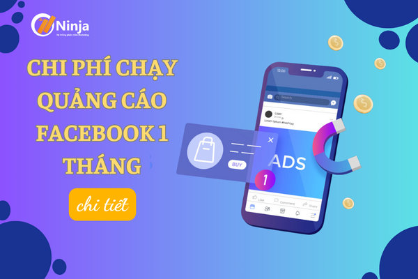 Chi phí chạy quảng cáo facebook 1 tháng bao nhiêu