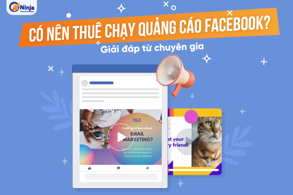 Giải đáp: Có nên thuê chạy quảng cáo facebook?