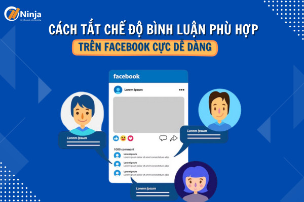 Tắt chế độ bình luận phù hợp trên facebook từ A-Z